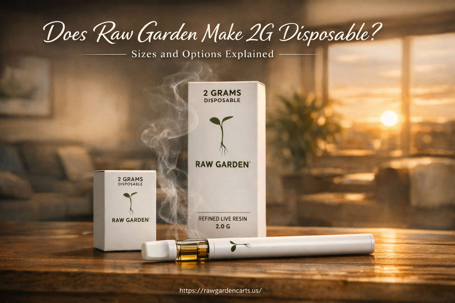 Does Raw Garden Make 2G Disposable? Sizes and Options Explained